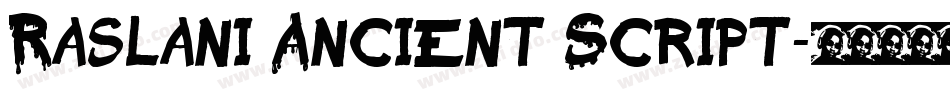 Raslani Ancient Script字体转换